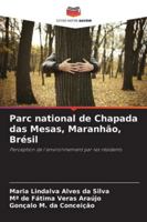Parc national de Chapada das Mesas, Maranhão, Brésil: Perception de l'environnement par les résidents (French Edition) 6203902349 Book Cover