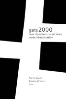 Gats 2000: New Directions in Services Trade Liberalization 0815777175 Book Cover
