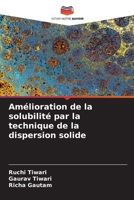 Amlioration de la solubilit par la technique de la dispersion solide 6204105507 Book Cover