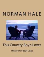 This Country Boy's Loves: This Country Boy's Loves 198417522X Book Cover