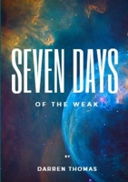 Seven Days of the Weak 0244839557 Book Cover
