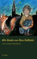 Wir Kinder von Bern Bullerbü: und der verschollene Weihnachtskristall 3752668040 Book Cover