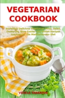 Vegetarian Cookbook: Incredibly Delicious Vegetarian Soup, Salad, Casserole, Slow Cooker and Skillet Recipes Inspired by The Mediterranean Diet: Weight Loss and Detox 1520968329 Book Cover