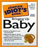The Complete Idiot's Guide to Bringing Up Baby (Complete Idiot's Guide) 0028619579 Book Cover