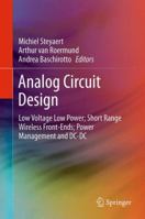 Analog Circuit Design: Low Voltage Low Power; Short Range Wireless Front-Ends; Power Management and DC-DC 9401784558 Book Cover