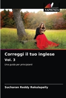 Correggi il tuo inglese Vol. 3: Una guida per principianti 6204083538 Book Cover