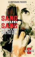 Sang pour Sang Thriller: Volume 6 (French Edition) B0DWKB62NK Book Cover