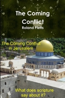 The Coming Conflict 1291857818 Book Cover