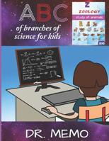A B C of branches of science for kids 1793357781 Book Cover