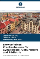 Entwurf eines Krankenhauses für Gynäkologie, Geburtshilfe und Pädiatrie (German Edition) 6209660827 Book Cover