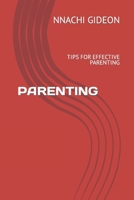 Parenting: Tips for Effective Parenting B0BNX8BT7D Book Cover