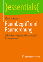 Raumbegriff Und Raumordnung: Schnelleinstieg Für Architekten Und Bauingenieure 3658404698 Book Cover