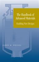 The Handbook of Advanced Materials: Enabling New Designs 0471454753 Book Cover