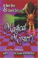A Dee Dee and Clark DeLay Magical Mystery: Book 1: The Wizards of Beldam Bluff (Dee Dee and Clark Delay Magical Mystery) 1424151198 Book Cover