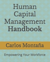 Human Capital Management Handbook: Empowering Your Workforce B0CLNM665N Book Cover