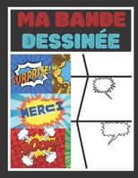 Ma bande dessinée: Bande dessinée vierge avec 100 pages préfabriquées à remplir | Papier de haute qualité | Grand format A4 | BD pour adultes, ados ou enfants B083XWM6TG Book Cover