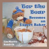 Tor the Bear Becomes an Expert Baker 8293471395 Book Cover