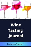 Wine Tasting Journal 1710095822 Book Cover