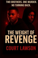 The Weight of Revenge B0H1Q58H4T Book Cover