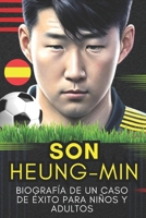 Son heung-min: Biografie einer Erfolgsgeschichte für Kinder und Erwachsene B0C47LZP9Z Book Cover