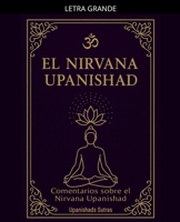 El Nirvana Upanishad: comentarios sobre el Nirvana Upanishad (Spanish Edition) B0F5J1PXJ5 Book Cover