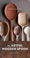 The Artful Wooden Spoon Notebook Collection 1452137749 Book Cover