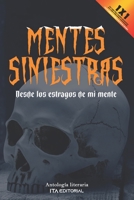 Mentes siniestras: Desde los estragos de mi mente B0B3NW5CP6 Book Cover