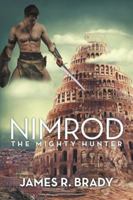 Nimrod: The Mighty Hunter 1491787074 Book Cover