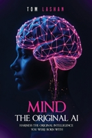 : Mind the Original AI : Harness the Original Intelligence You Were Born With 1966929323 Book Cover