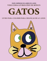 Livro para colorir para crianças de 4-5 anos (Gatos): Este livro tem 40 páginas coloridas sem stress para reduzir a frustração e melhorar a confiança. ... a exercitar as suas capa (Portuguese Edition) 1800140347 Book Cover