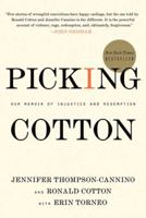 Picking Cotton: Our Memoir of Injustice and Redemption 0312376537 Book Cover