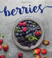 Berries: Sweet & Savory Recipes (Gsp- Trade) 142364459X Book Cover
