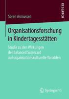 Organisationsforschung in Kindertagesst�tten: Studie Zu Den Wirkungen Der Balanced Scorecard Auf Organisationskulturelle Variablen 3658231408 Book Cover