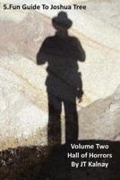 5.Fun Guide to Joshua Tree, Volume Two, Hall of Horrors 1480179000 Book Cover