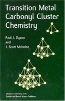 Transition Metal Carbonyl Cluster Chemistry (Advanced Chemistry Texts, Volume 2) 9056992899 Book Cover