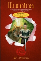 Illumina: A Middle Grade Fantasy Filled with Adventure and Imagination B0F4LQC196 Book Cover