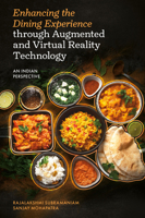 Enhancing the Dining Experience through Augmented and Virtual Reality Technology: An Indian Perspective 180686228X Book Cover