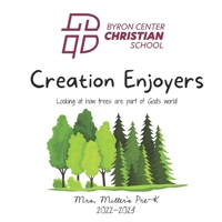 Creation Enjoyers: Looking at how trees are part of God's world! B0BNTZ4B51 Book Cover