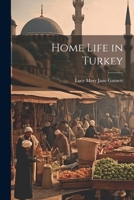 Home Life in Turkey 1021647381 Book Cover