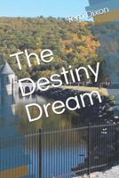 The Destiny Dream 1077907125 Book Cover