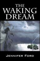 The Waking Dream 1432769901 Book Cover