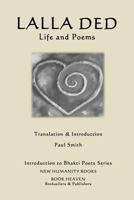 Lalla Ded - Life and Poems 1541382862 Book Cover