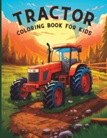 Tractor Coloring Book for Kids: Fun Farming Trucks and Vehicles for Older Boys B0CCZV7P36 Book Cover