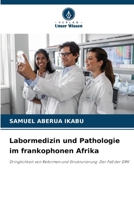 Labormedizin und Pathologie im frankophonen Afrika (German Edition) 6209450431 Book Cover