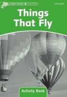 Dolphin Readers: Level 3: 525-Word Vocabulary Things That Fly Activity Book 0194401669 Book Cover