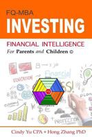 Financial Intelligence for Parents and Children: Investing 1535443723 Book Cover