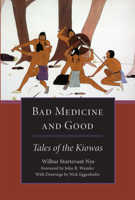 Bad Medicine & Good: Tales of the Kiowas 0806116439 Book Cover