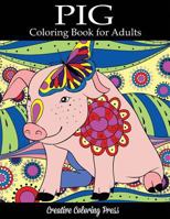 Pig Coloring Book: Adult Coloring Book with Pretty Pig Designs (Animal Coloring Books) 194724342X Book Cover
