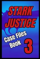 Stark Justice: Case Files Book 3 B0F2NB9W7Z Book Cover