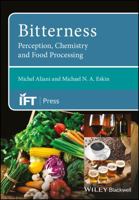 Bitterness: Perception, Chemistry and Food Processing (Institute of Food Technologists Series) 1118590295 Book Cover